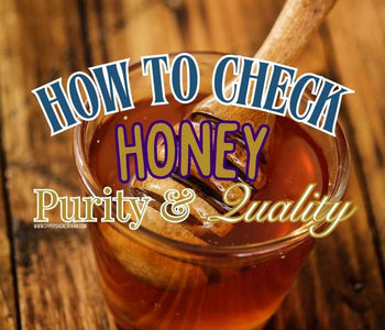 How To Check Honey Purity And Quality