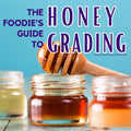 Honey Unveiled: A Foodie Guide to the USDA Honey Grading System