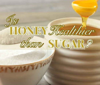 Is Honey Healthier Than Sugar?