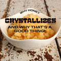 Why Honey Crystallizes