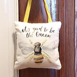 it's good to be the queen bee decorative hanging pillow